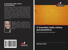 Bookcover of Il transfert nella clinica psicoanalitica