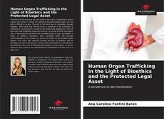 Portada del libro de Human Organ Trafficking in the Light of Bioethics and the Protected Legal Asset