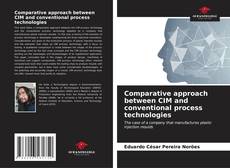 Bookcover of Comparative approach between CIM and conventional process technologies