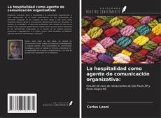 La hospitalidad como agente de comunicación organizativa: kitap kapağı