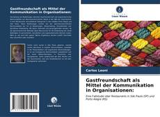 Gastfreundschaft als Mittel der Kommunikation in Organisationen:的封面