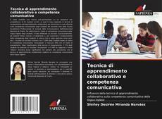Copertina di Tecnica di apprendimento collaborativo e competenza comunicativa