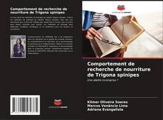 Capa do livro de Comportement de recherche de nourriture de Trigona spinipes 