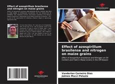 Buchcover von Effect of azospirillum brasilense and nitrogen on maize grains
