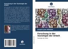 Bookcover of Forschung in der Soziologie der Arbeit