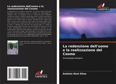 Couverture de La redenzione dell'uomo e la realizzazione del Cosmo