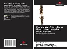 Portada del libro de Perception of security in the construction of a water agenda