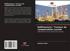 Buchcover von Raffinerie(s) / Travaux de compensation sociale