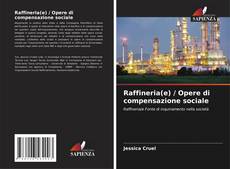 Обложка Raffineria(e) / Opere di compensazione sociale