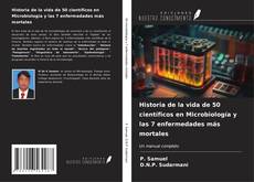 Capa do livro de Historia de la vida de 50 científicos en Microbiología y las 7 enfermedades más mortales 