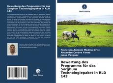 Buchcover von Bewertung des Programms für das Sorghum Technologiepaket in RLD 143
