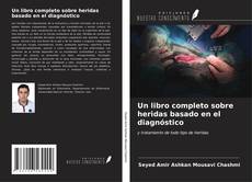 Borítókép a  Un libro completo sobre heridas basado en el diagnóstico - hoz