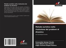 Bookcover of Metodo euristico nella risoluzione dei problemi di dinamica