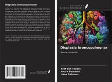 Borítókép a  Displasia broncopulmonar - hoz