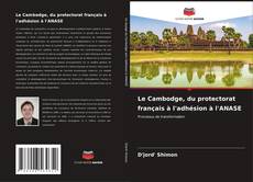 Capa do livro de Le Cambodge, du protectorat français à l'adhésion à l'ANASE 