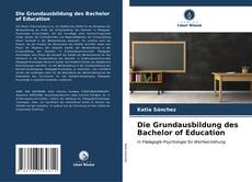 Die Grundausbildung des Bachelor of Education kitap kapağı