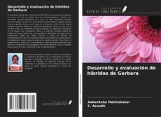 Bookcover of Desarrollo y evaluación de híbridos de Gerbera