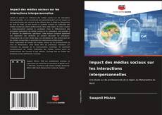 Buchcover von Impact des médias sociaux sur les interactions interpersonnelles