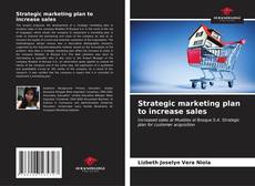 Capa do livro de Strategic marketing plan to increase sales 