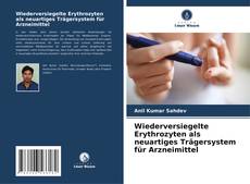 Bookcover of Wiederversiegelte Erythrozyten als neuartiges Trägersystem für Arzneimittel