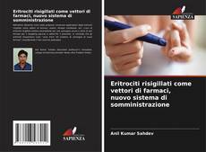 Copertina di Eritrociti risigillati come vettori di farmaci, nuovo sistema di somministrazione
