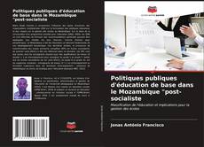 Copertina di Politiques publiques d'éducation de base dans le Mozambique "post-socialiste