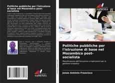 Copertina di Politiche pubbliche per l'istruzione di base nel Mozambico post-socialista