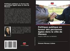 Copertina di Politique publique en faveur des personnes âgées dans la ville de Manaus