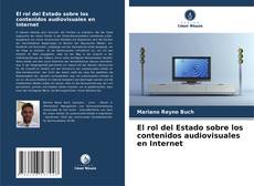 Bookcover of El rol del Estado sobre los contenidos audiovisuales en Internet