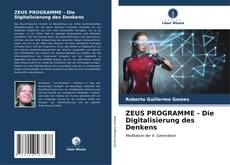 Bookcover of ZEUS PROGRAMME - Die Digitalisierung des Denkens