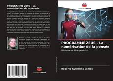 Capa do livro de PROGRAMME ZEUS - La numérisation de la pensée 