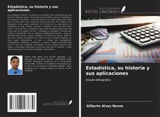 Bookcover of Estadística, su historia y sus aplicaciones