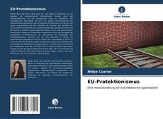 Bookcover of EU-Protektionismus