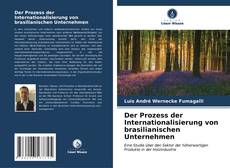 Bookcover of Der Prozess der Internationalisierung von brasilianischen Unternehmen