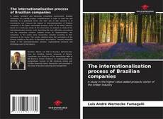 Bookcover of The internationalisation process of Brazilian companies