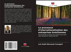 Le processus d'internationalisation des entreprises brésiliennes kitap kapağı