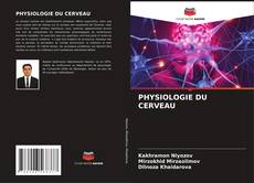 Bookcover of PHYSIOLOGIE DU CERVEAU
