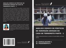 Bookcover of ANÁLISIS SÍSMICO DE PÓRTICOS DE HORMIGÓN ARMADO EN CASO DE TERREMOTO PARTE - 1