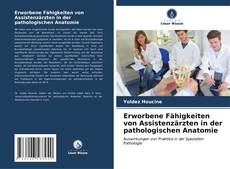 Buchcover von Erworbene Fähigkeiten von Assistenzärzten in der pathologischen Anatomie