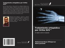 Bookcover of Tratamiento ortopédico por Ortho SUV™