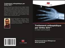 Portada del libro de Traitement orthopédique par Ortho SUV™