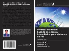 Обложка Inversor multinivel basado en energía fotovoltaica para sistemas de red