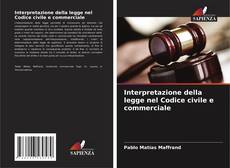 Interpretazione della legge nel Codice civile e commerciale kitap kapağı