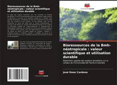 Capa do livro de Bioressources de la Bmh-néotropicale : valeur scientifique et utilisation durable 