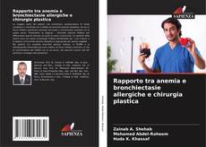 Capa do livro de Rapporto tra anemia e bronchiectasie allergiche e chirurgia plastica 