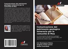 Bookcover of Comunicazione del patrimonio geologico minerario per la comunità di Moa