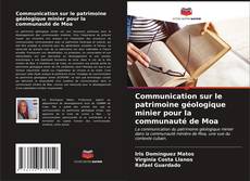Portada del libro de Communication sur le patrimoine géologique minier pour la communauté de Moa