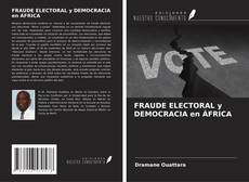 Portada del libro de FRAUDE ELECTORAL y DEMOCRACIA en ÁFRICA