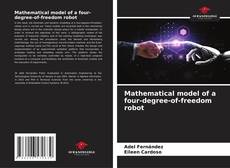 Buchcover von Mathematical model of a four-degree-of-freedom robot