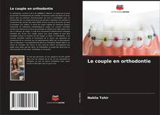 Capa do livro de Le couple en orthodontie 